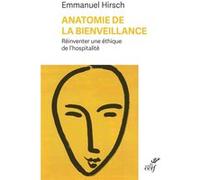 Anatomie de la bienveillance Emmanuel Hirsch (Auteur)