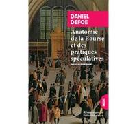 Anatomie de la Bourse et des pratiques spéculatives Daniel Defoe (Auteur), Vivien Garcia (Préface), Vivien Garcia (Traduction)