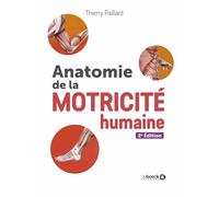 Anatomie de la motricité humaine: Staps, kiné, ostéos