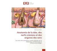 Anatomie de la tête, des nerfs crâniens et des organes des sens