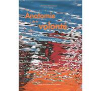 Anatomie de la volonté