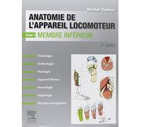 Anatomie de l'appareil locomoteur-Tome 1 Membre inférieur: Membre inférieur