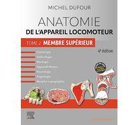 Anatomie De L'appareil Locomoteur - Tome 2, Membre Supérieur