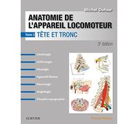 Anatomie de l'appareil locomoteur - Tome 3: Tête et tronc