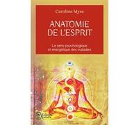 Anatomie de l'esprit Caroline Myss (Auteur)