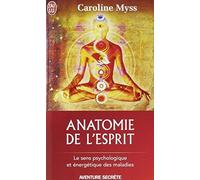 Anatomie de l'esprit (French Edition) by Caroline Myss (2004-05-04)