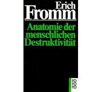 Anatomie Der Menschlichen Destruktivität