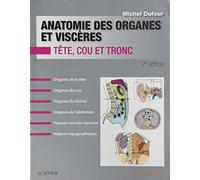 Anatomie des organes et viscères - PACK - NON COMMERCIALISE: Tête, cou et tronc