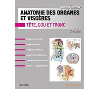 Anatomie des organes et viscères: Tête, cou et tronc
