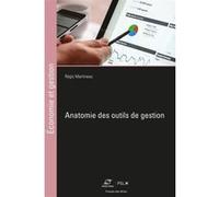 Anatomie des outils de gestion Régis Martineau (Auteur)
