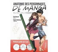 Anatomie des personnages de manga: Méthode guidée pas à pas