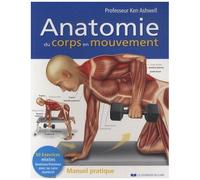 Anatomie Du Corps En Mouvement - Manuel Pratique