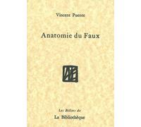 Anatomie du Faux - Vincent Puente - La Bibliotheque - broché - Roman