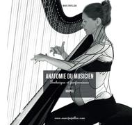 Anatomie du musicien: Technique et Performance - Harpes