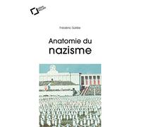 Anatomie du nazisme: idées reçues sur le national-socialisme