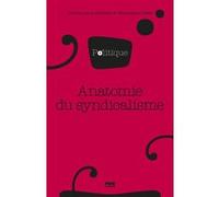Anatomie du syndicalisme Dominique Labbé (Auteur)