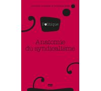 Anatomie du syndicalisme - Dominique Labbé - Presses Universitaires Grenoble - broché - Essai
