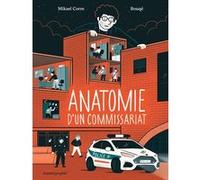 Anatomie d'un commissariat Mikaël Corre (Auteur), Bouqé (Illustration)
