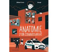 Anatomie d'un commissariat Mikaël Corre (Auteur), Bouqé (Illustration)
