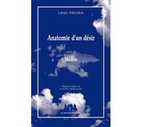 Anatomie d'un désir suivi de Médéàs Lina Prosa (Auteur)