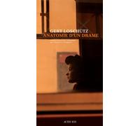 Anatomie d'un drame - Gert Loschütz - Actes sud - broché - Roman