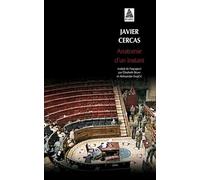Javier Cercas – Anatomie d'un instant – Roman – Poche