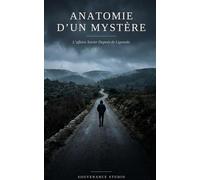 Anatomie d'un mystère: L'affaire Xavier Dupont de Ligonnès
