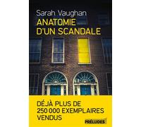 Anatomie d'un scandale - Sarah Vaughan - Préludes - broché - Roman