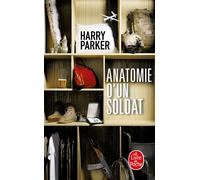 Anatomie d'un soldat - Harry Parker - Lgf - Poche - Roman
