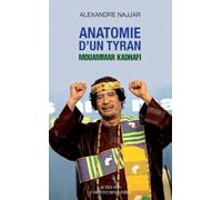 Anatomie d'un tyran: Mouammar Kadhafi