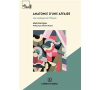 Anatomie d'une affaire - Les sondages de l'Élysée - Alain Garrigou - Dalloz - broché - Etude