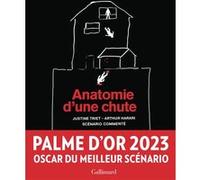 Anatomie d'une chute Justine Triet (Auteur), Arthur Harari (Auteur)
