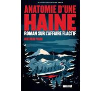 Bertrand Puard – Anatomie d'une haine – Roman sur l'affaire flactif – Broché