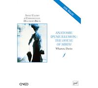 Anatomie d'une illusion: The House of Mirth Anne Ullmo (Auteur), Emmanuelle Delanoë-Brun (Auteur)