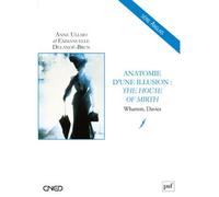 Anatomie d'une illusion: The House of Mirth Wharton, Davies - Anne Ullmo - Puf - broché - Essai