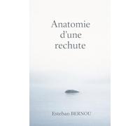 Anatomie d'une rechute