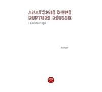 Anatomie d'une rupture réussie