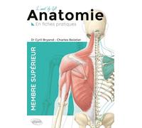 Anatomie en fiches pratiques: Membre supérieur