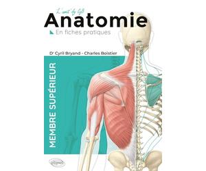 Anatomie en fiches pratiques: Membre supérieur