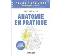 Anatomie en pratique - Cahier d'activités pour réussir en STAPS: Colorier, annoter, mémoriser