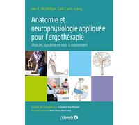 Anatomie et neurophysiologie appliquée pour l'ergothérapie: Muscles, système nerveux, mouvement