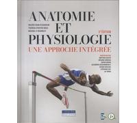 Anatomie et physiologie, 3e édition: Une approche intégrée