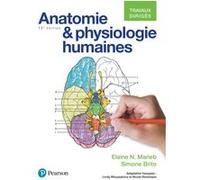 Anatomie et physiologie humaines : travaux dirigés - 12e édition Elaine N. Marieb (Auteur), Simone Brito (Auteur), Linda Moussakova (Traduction), Nicole Ronsmans (Traduction)