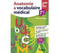 Anatomie et vocabulaire médical Évelyne Berdagué (Auteur)