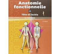 Anatomie fonctionelle, tome 3 : Tête et rachis