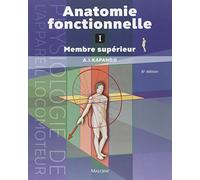 Anatomie fonctionnelle 1 : Membres supérieurs. Physiologie de l'appareil locomoteur