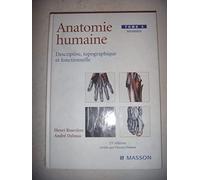 Anatomie humaine. Descriptive, topographique et fonctionnelle. Membres