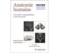 Anatomie humaine descriptive topographique et fonctionnelle, tome 4 : Système nerveux central, voies et centres nerveux