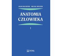 Anatomie humaine Volume 1 - Adam Bochenek, Michał Reicher (Buch auf Polnisch)