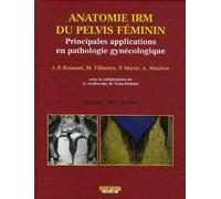 Anatomie Irm Du Pelvis Féminin - Principales Applications En Pathologie Gynécologique